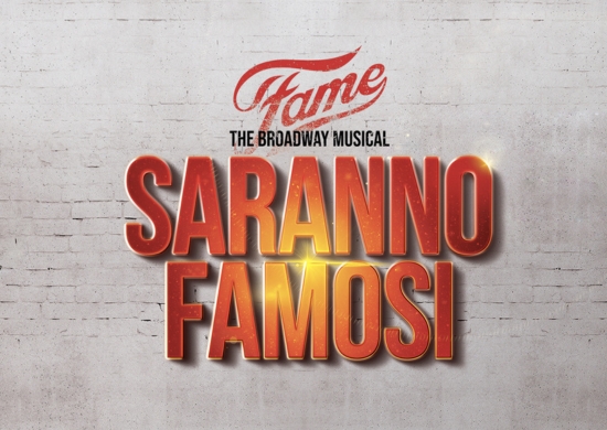 SARANNO FAMOSI-FAME THE MUSICAL